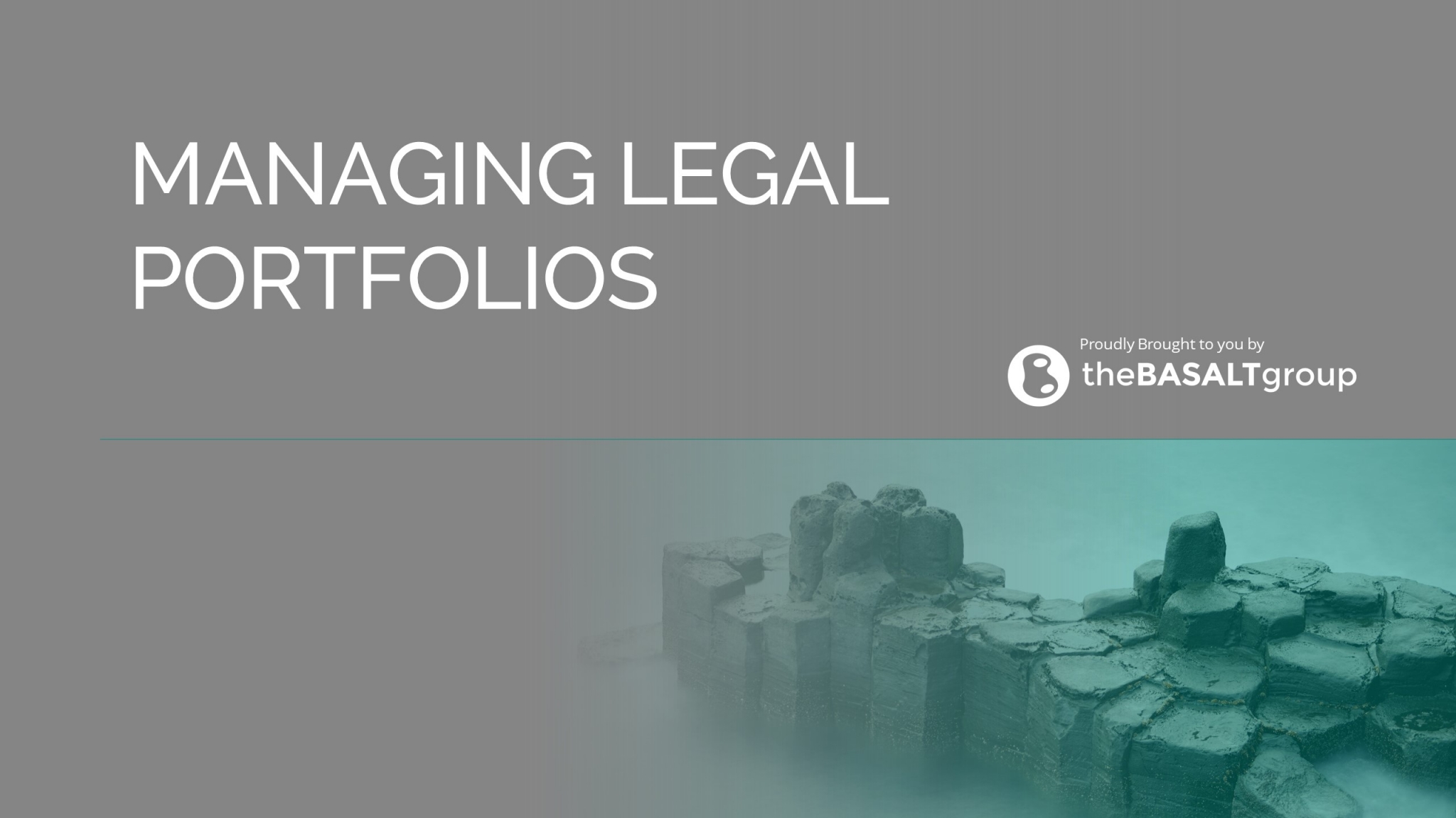Managing Legal Projects, Portfolios and Teams Basalt Group